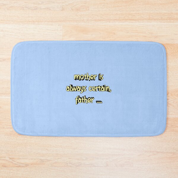 Item preview, *Mother is always certain, father...* designed and sold by ITALY-Roselli-.