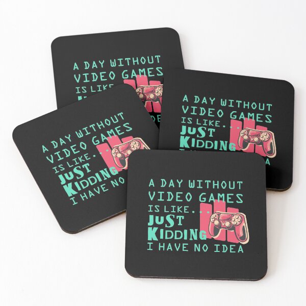 Item preview, A day without video games is like just kidding I have no idea designed and sold by crazycollective.