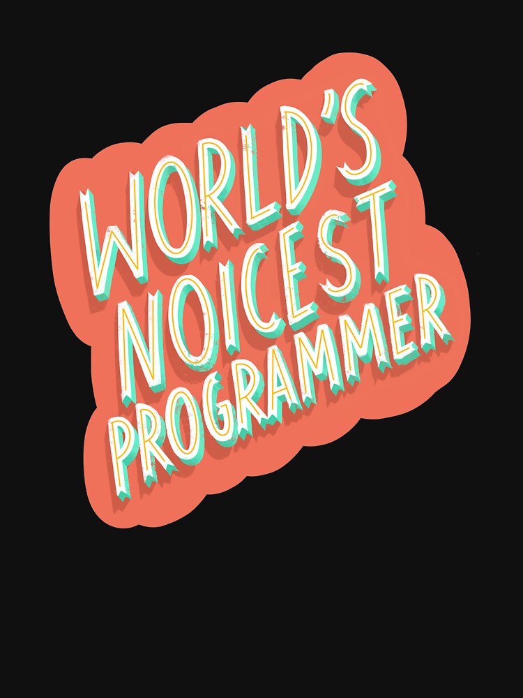 Thumbnail 7 of 7, Essential T-Shirt, World’s Noicest Programmer designed and sold by thecodedose.