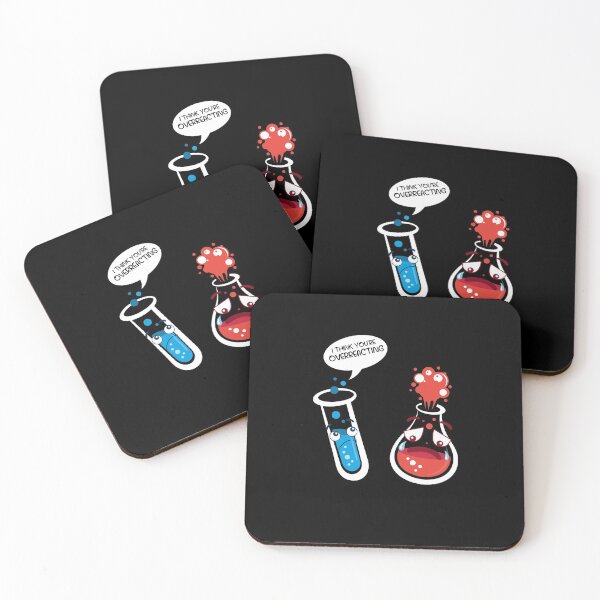 Item preview, I Think You're Overreacting Funny Chemistry Quote designed and sold by BLake77777.