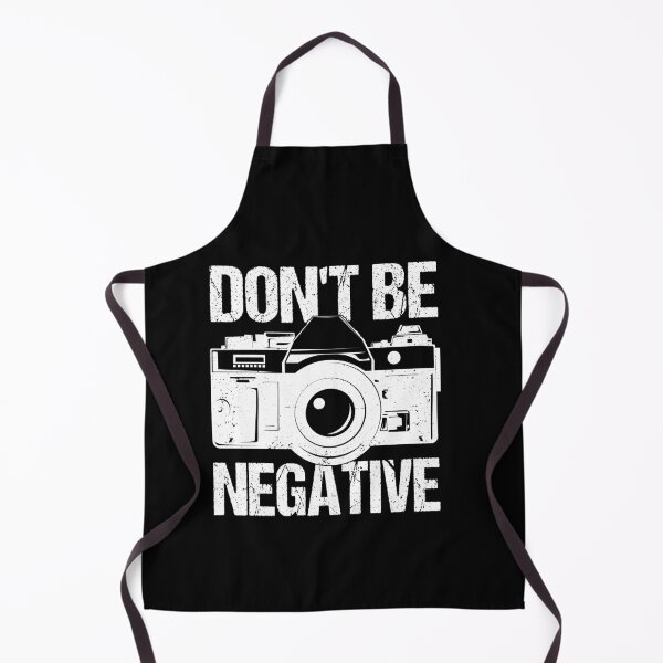 Item preview, Don't Be Negative Photographer designed and sold by BLake77777.
