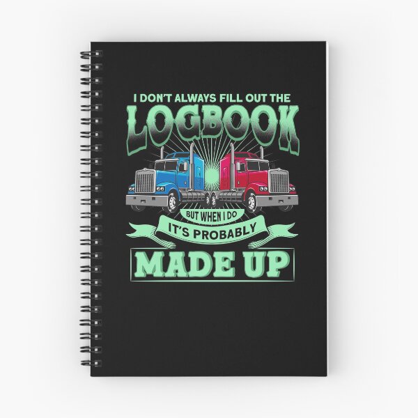 Item preview, I Don't Always Fill Out The Logbook But When I Do It's Probably Made Up designed and sold by BLake77777.