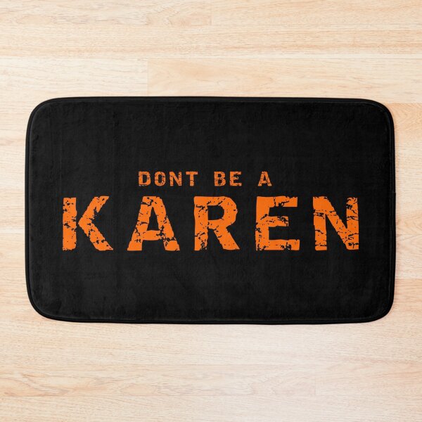 Item preview, DONT BE A KAREN designed and sold by equiliser.