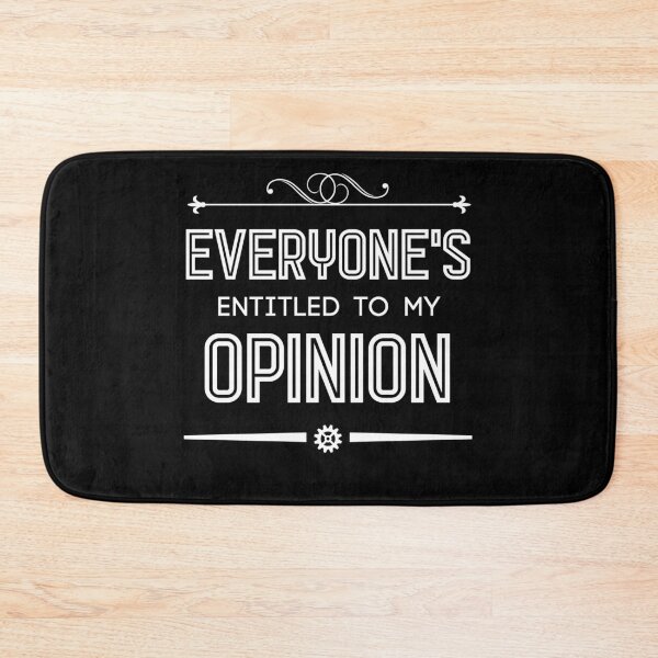 Item preview, Everyone's Entitled to My Opinion Sarcastic Humor designed and sold by JustSayingGifts.