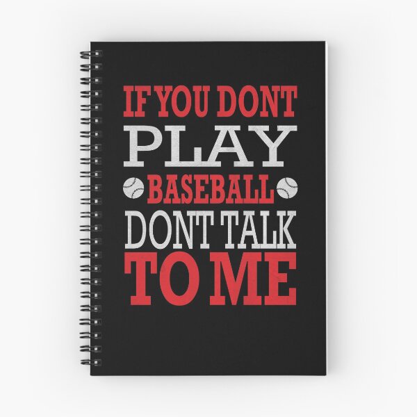 Item preview, If-you-dont-play-Baseball-dont-talk-to-me designed and sold by dm4design.