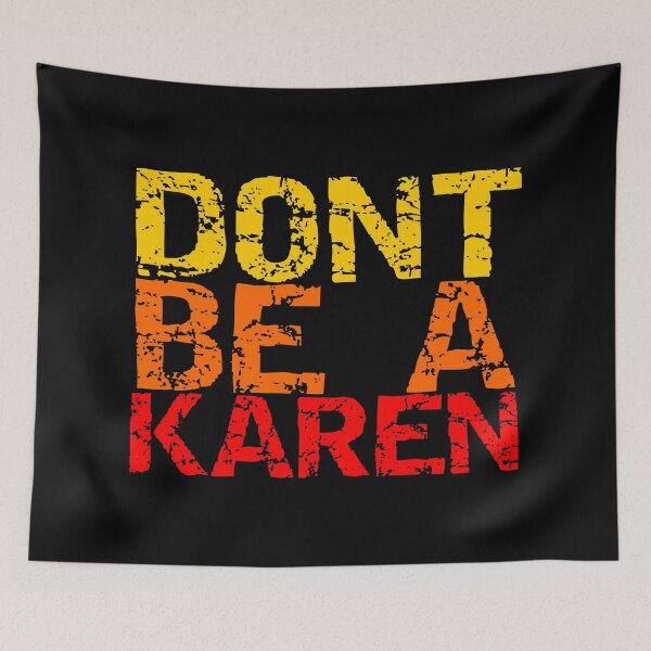 Item preview, DONT BE A KAREN designed and sold by equiliser.