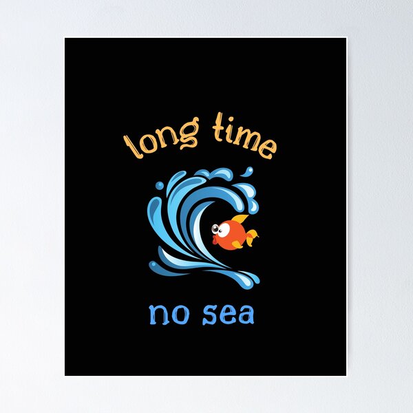 Item preview, Long Time No Sea designed and sold by SportyDogShop.