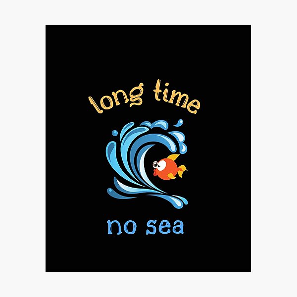 Item preview, Long Time No Sea designed and sold by SportyDogShop.