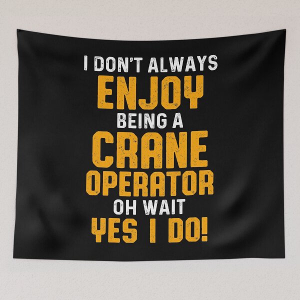 Item preview, Crane Operator Enjoy Funny Driver designed and sold by MiKatStore.