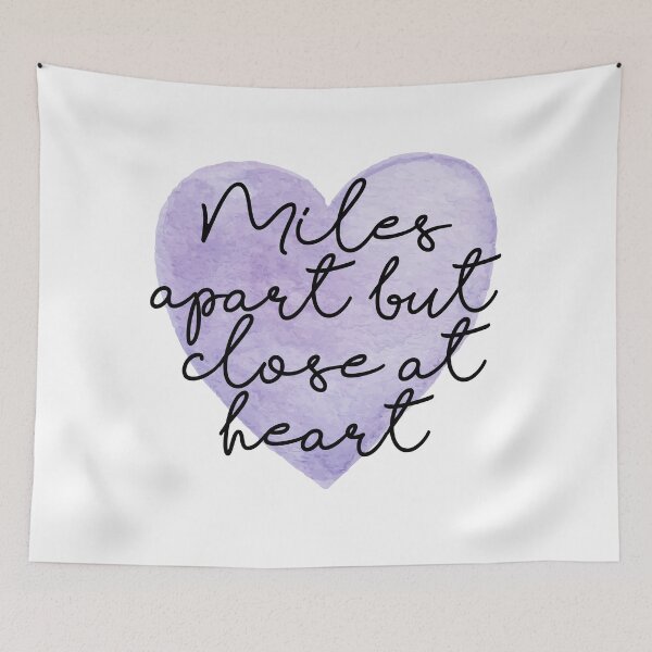 Item preview, Miles Apart but Close at Heart designed and sold by Everythingafter.