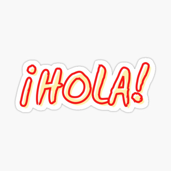 Hola 1 Sticker For Sale By Ensenateach Redbubble