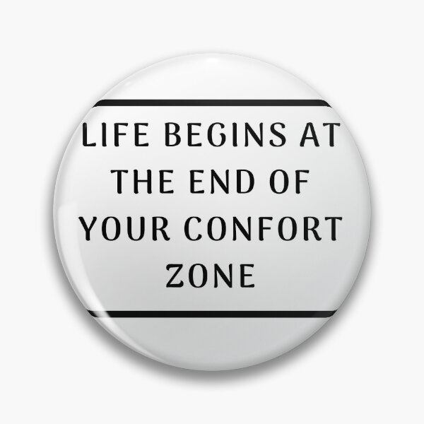 Item preview, LIFE BEGINS AT THE END OF YOUR CONFOT ZONE designed and sold by J-Jonny.