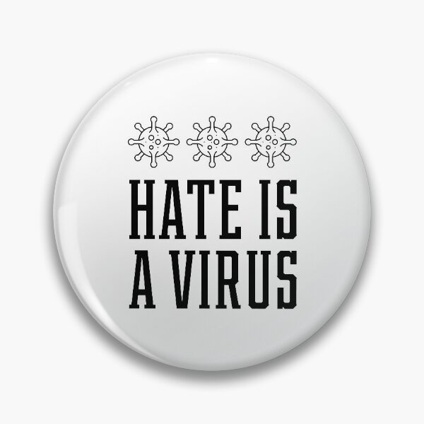 Item preview, Hate Is A Virus - Anti Asian Racism designed and sold by DiogoCalheiros.