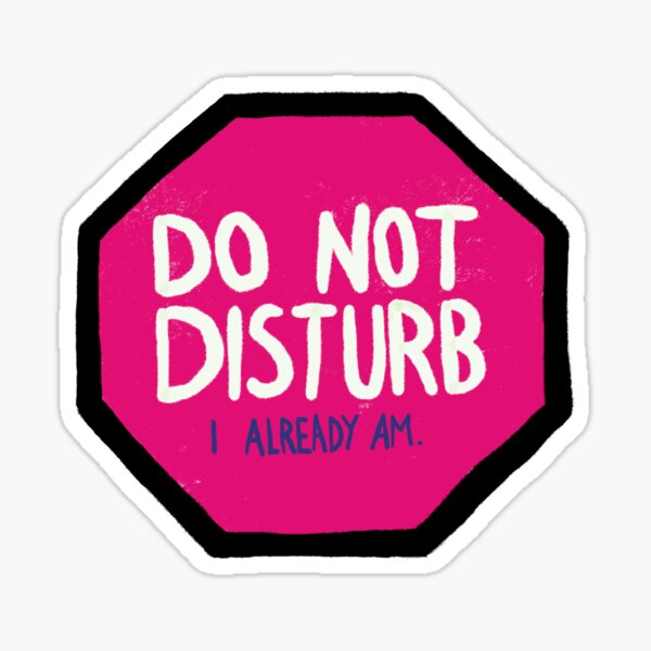 Item preview, Do Not Disturb designed and sold by ronia422.