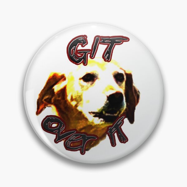 Item preview, The dog said it, Git Over It designed and sold by Outside4Walls.