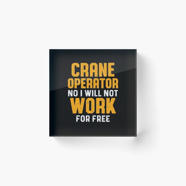Item preview, Crane Operator For Free Funny Driver designed and sold by MiKatStore.
