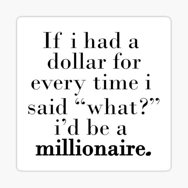 "if i was a rich girl." Sticker for Sale by OMG Redbubble