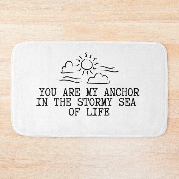 Item preview, You Are My Anchor - Stormy Sea Of Life designed and sold by Passion-For-Sea.