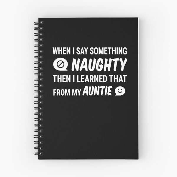 Item preview, When I say something naughty I learned that from my auntie / naughty kid saying designed and sold by portrait4you.
