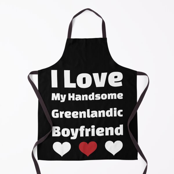 Item preview, I Love My Handsome Greenlandic Boyfriend - Greenland Boyfriend designed and sold by DiceNLDesigns.