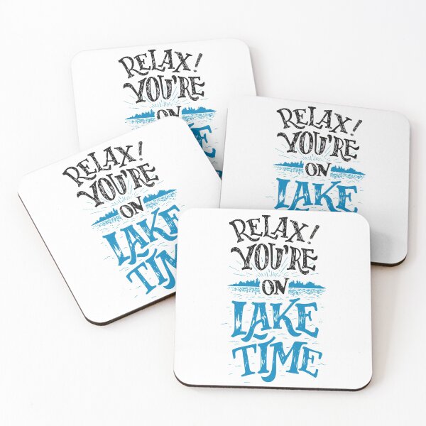 Item preview, Relax! You're on Lake Time Original designed and sold by PaulLesser.