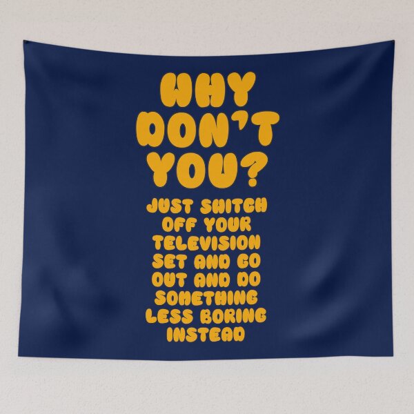 Item preview, Why Don't You, Just Switch Off Your Television Set... designed and sold by ANORAKATTIC.