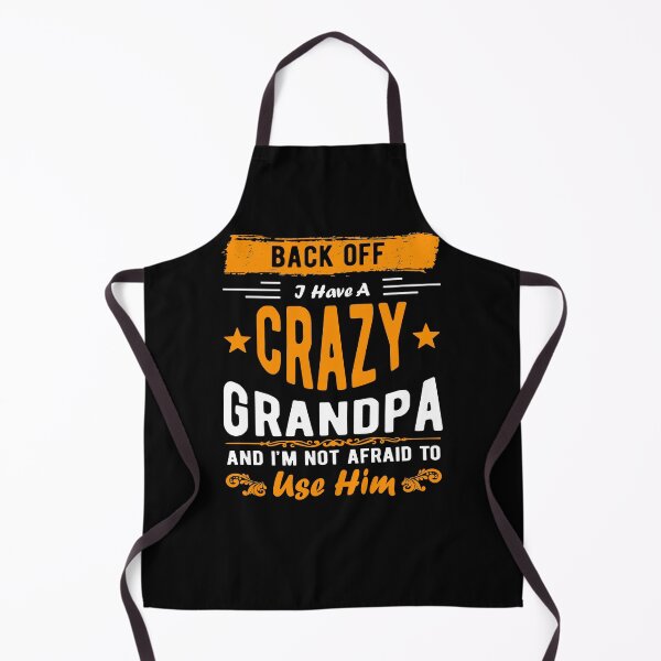 Item preview, Back Off I Have A Crazy Grandpa And I'm Not Afraid To Use Him designed and sold by Davidbrg.