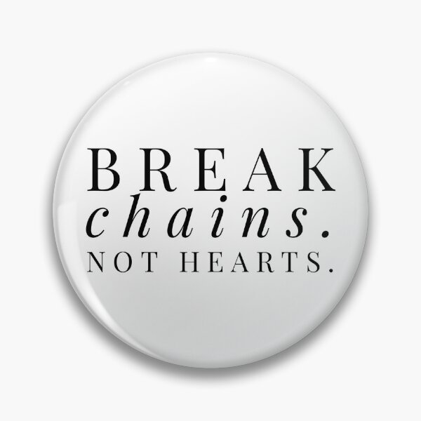 Item preview, "Break Chains. Not Hearts" designed and sold by 4cornersunite.