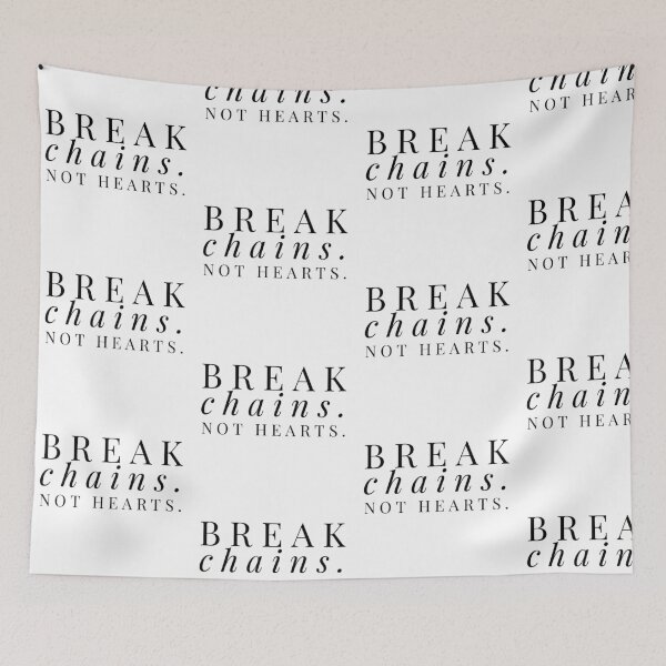 Item preview, "Break Chains. Not Hearts" designed and sold by 4cornersunite.