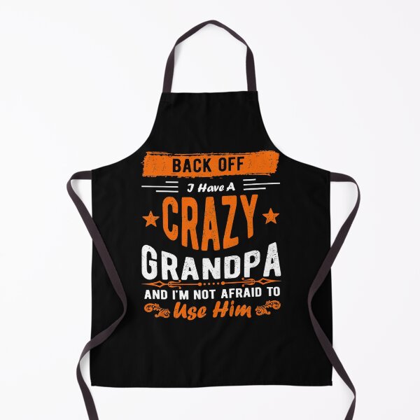 Item preview, Back Off I Have A Crazy Grandpa And I'm Not Afraid To Use Him designed and sold by Davidbrg.