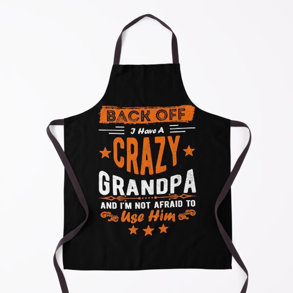 Item preview, Back Off I Have A Crazy Grandpa And I'm Not Afraid To Use Him designed and sold by Davidbrg.