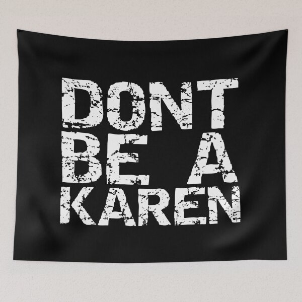 Item preview, DONT BE A KAREN designed and sold by equiliser.