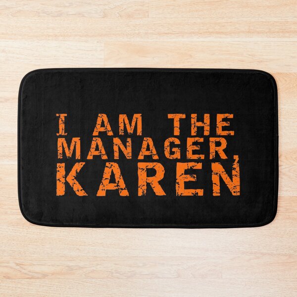 Item preview, I am the manager Karen designed and sold by equiliser.