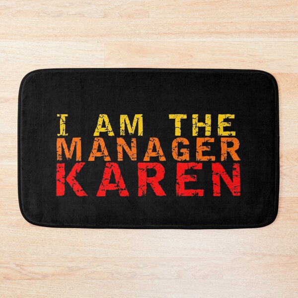 Item preview, I am the manager Karen designed and sold by equiliser.
