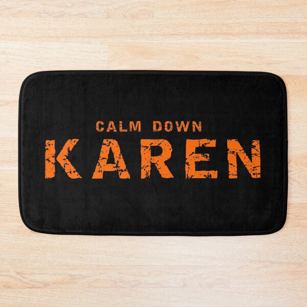 Item preview, Calm down Karen designed and sold by equiliser.