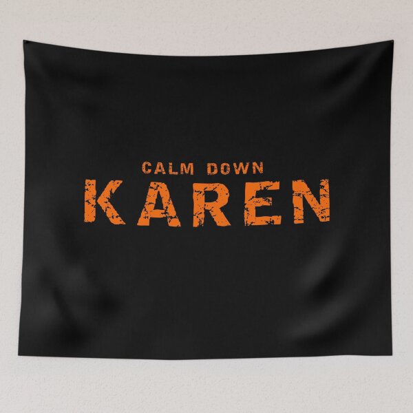 Item preview, Calm down Karen designed and sold by equiliser.
