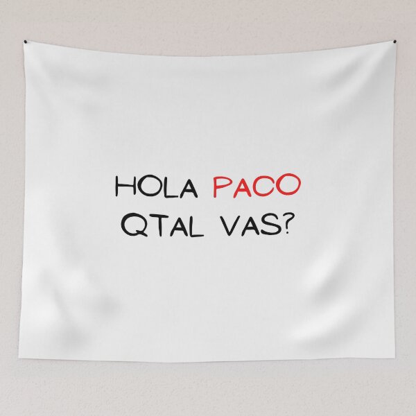 Item preview, hola paco qtal vas? designed and sold by mikoala50.