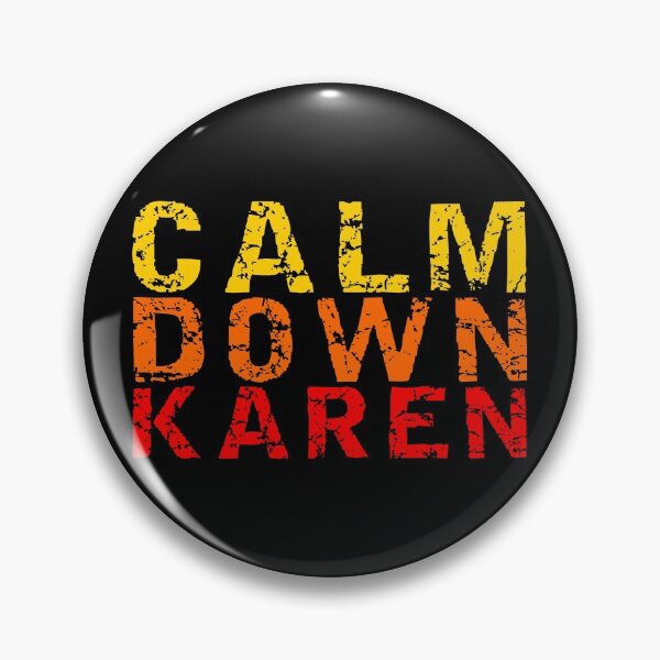 Item preview, Calm down Karen designed and sold by equiliser.