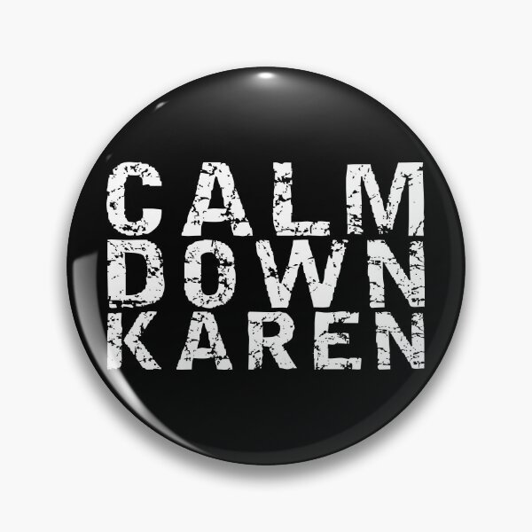Item preview, Calm down Karen designed and sold by equiliser.
