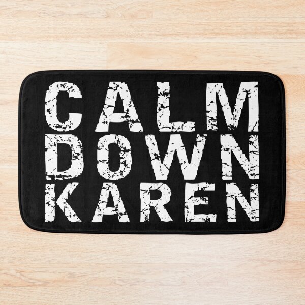 Item preview, Calm down Karen designed and sold by equiliser.