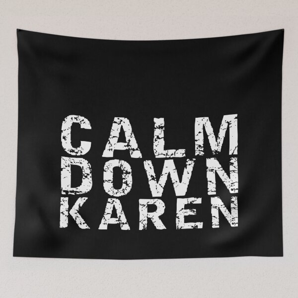 Item preview, Calm down Karen designed and sold by equiliser.