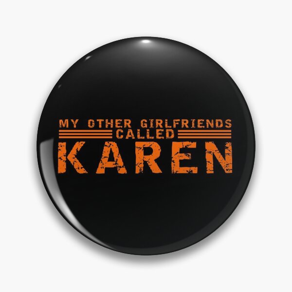 Item preview, my other girlfriends called Karen designed and sold by equiliser.