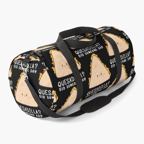 Item preview, Funny Mexican Food Lover Did Someone Say Quesadilla product designed and sold by jakehughes2015.