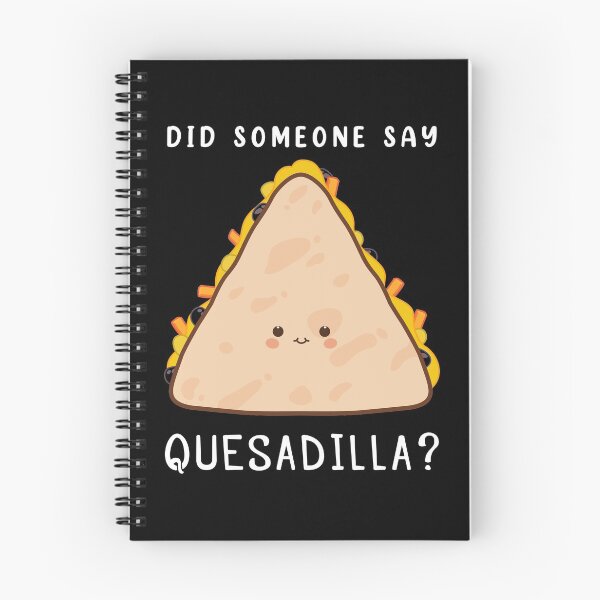 Item preview, Funny Mexican Food Lover Did Someone Say Quesadilla product designed and sold by jakehughes2015.