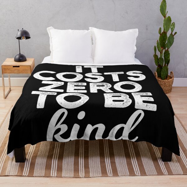 Item preview, It Cost Zero To Be Kind Funny Realistic Quotes designed and sold by Urosek.