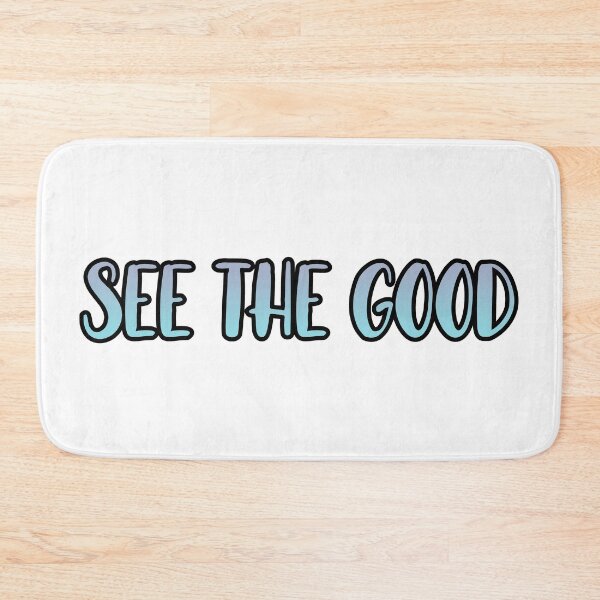 Item preview, See The Good Quote Design designed and sold by SimplyPractical.