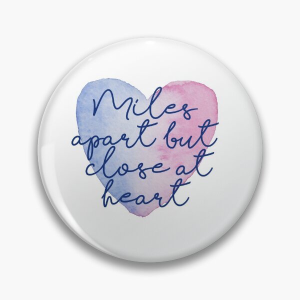 Item preview, Miles Apart but Close at Heart designed and sold by Everythingafter.