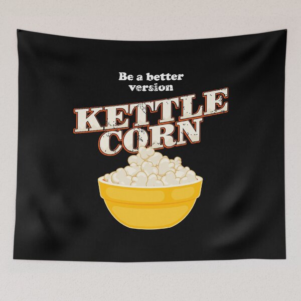 Item preview, Better Version Kettle Corn Popcorn Lover print designed and sold by jakehughes2015.