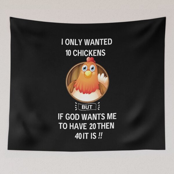 Item preview, I ONLY WANTED 10 CHICKENS, BUT IF GOD WANTS ME TO HAVE 20, THEN IT IS 40!! designed and sold by Abderrahim Bguiguir.