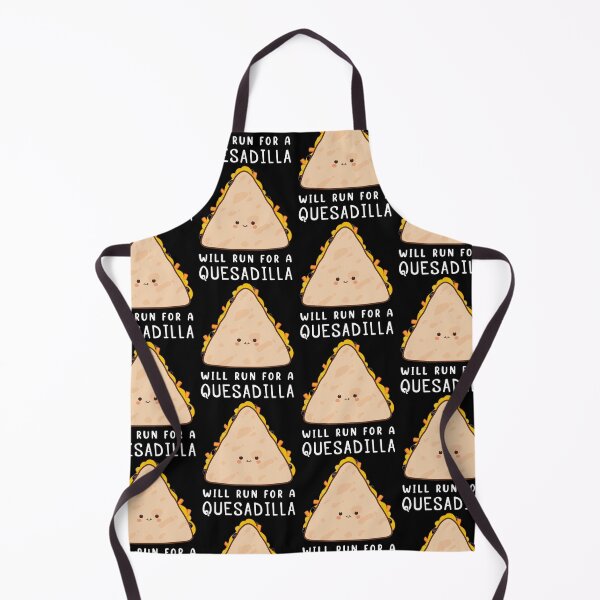 Item preview, Funny Mexican Food Lover Will Run For A Quesadilla graphic designed and sold by jakehughes2015.